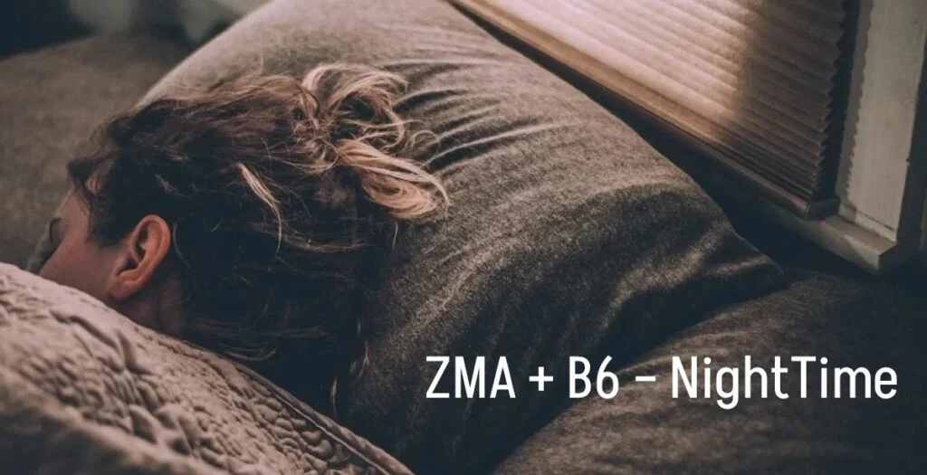 ZMA + B6 – NightTime-BLOG